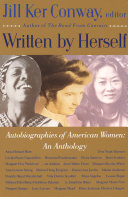 Written by herself : autobiographies of American women an anthology /