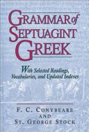 Grammar of Septuagint Greek : with selected readings, vocabularies, and updated indexes /
