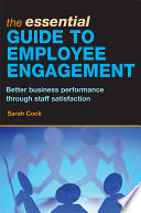 The essential guide to employee engagement better business performance through staff satisfaction /