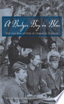 A badger boy in blue the Civil War letters of Chauncey H. Cooke /