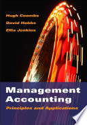 Management accounting : principles and applications /
