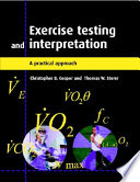 Exercise testing and interpretation a practical approach /