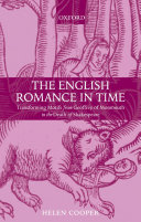 The English romance in time transforming motifs from Geoffrey of Monmouth to the death of Shakespeare /