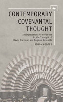 Contemporary covenantal thought interpretations of covenant in the thought of David Hartman and Eugene Borowitz /
