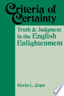 Criteria of certainty : truth and judgment in the english enlightenment /