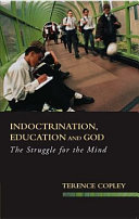 Indoctrination, education, and God : the struggle for the mind /