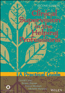 Clinical supervision in the helping professions : a practical guide /