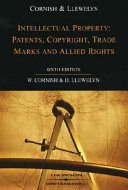 Intellectual property : patents, copyright, trade marks and allied rights /