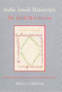 Arabic Ismaili manuscripts the Zāhid ʻAlī Collection in the library of the Institute of Ismaili Studies /