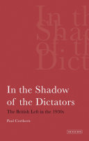 In the shadow of the dictators the British Left in the 1930s /