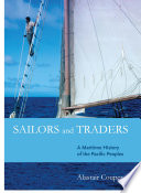 Sailors and traders a maritime history of the Pacific peoples /