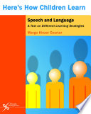 Here's how children learn speech and language : a text on different learning strategies /