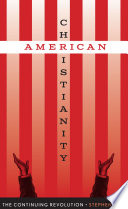 American Christianity : the continuing revolution /