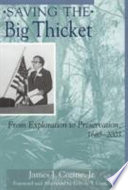 Saving the Big Thicket from exploration to preservation, 1685-2003 /