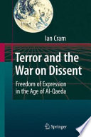 Terror and the War on Dissent Freedom of Expression in the Age of Al-Qaeda /