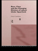 Race, class and the changing division of labour under apartheid
