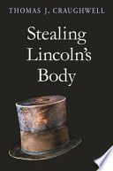 Stealing Lincoln's body