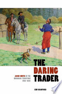The daring trader Jacob Smith in the Michigan Territory, 1802-1825 /