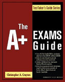 The A+ exams guide (exam 220-301), (exam 220-302) /