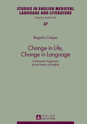 Change in life, change in language a semantic approach to the history of English /