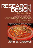 Research Design : qualitative,  quantitative, and mixed methods approaches /