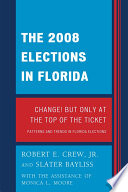 The 2008 elections in Florida change! but only at the top of the ticket /