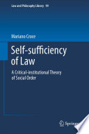 Self-sufficiency of Law A Critical-institutional Theory of Social Order /