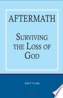 Aftermath surviving the loss of God /