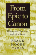 From epic to canon : history and literature in ancient Israel /