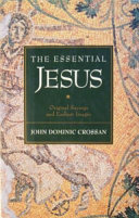 The essential Jesus : original sayings and earliest images /