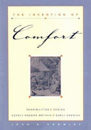 The Invention of comfort sensibilities & design in early modern Britain & early America /