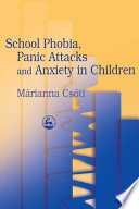 School phobia, panic attacks, and anxiety in children