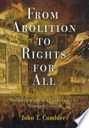 From abolition to rights for all the making of a reform community in the nineteenth century /