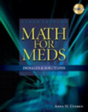 Math for meds : dosage and solutions /
