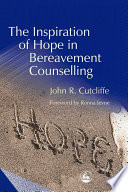 The inspiration of hope in bereavement counselling