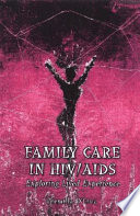 Family care in HIV/AIDS : exploring lived experiences /