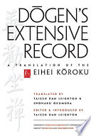 Do-gen's extensive record a translation of the Eihei ko-roku /