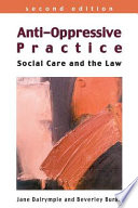 Anti-oppressive practice social care and the law /
