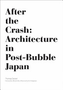 After the crash architecture in post-bubble Japan /