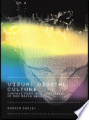 Visual digital culture surface play and spectacle in new media genres /