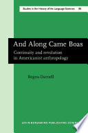 And along came Boas continuity and revolution in Americanist anthropology /