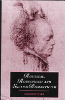Rousseau, Robespierre, and English Romanticism