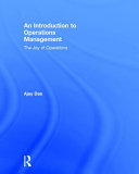 An introduction to operations management : the joy of operations /