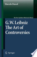 Gottfried Wilhelm Leibniz The Art of Controversies /