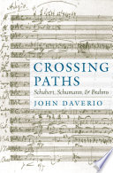 Crossing paths Schubert, Schumann, and Brahms /