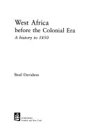 West Africa before the colonial era : a history to 1850 /