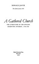 A gathered church : the literature of the english dissenting interest, 177-1930 /