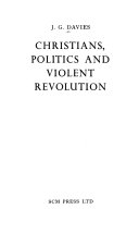 Christians, politics and violent revolution /