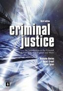Criminal justice : an introduction to the criminal justice system in England and Wales /