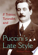 Il trittico, Turandot, and Puccini's late style